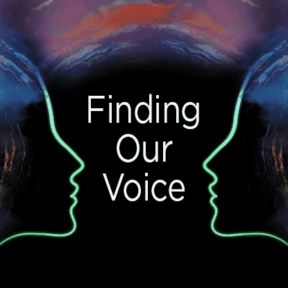 Finding Our Voice